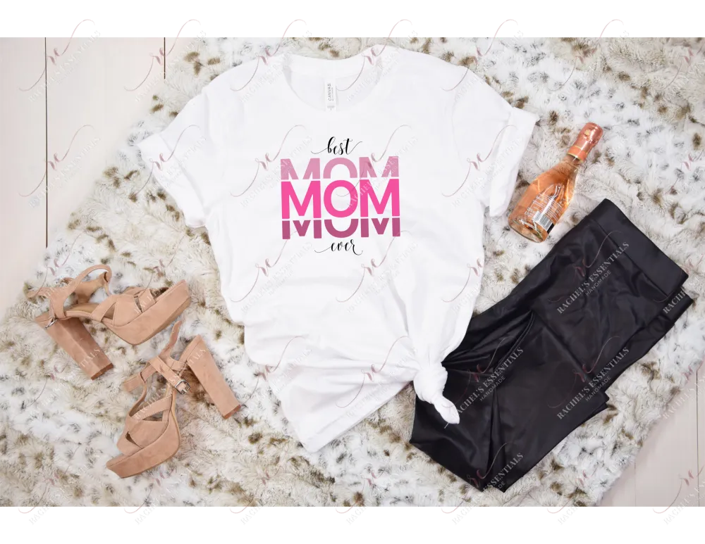 Best mom ever tshirt