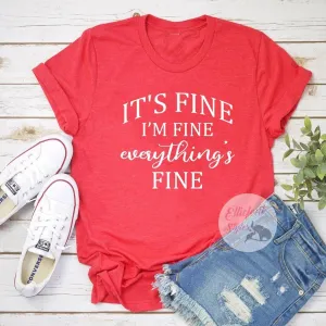 Funny Shirts It's Fine I'm Fine Everything's Fine