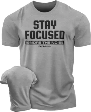 Gymish Lifestyle Stay Focused Mens Bodybuilding T-Shirts Graphic Tees Short Sleeve Workout Shirt