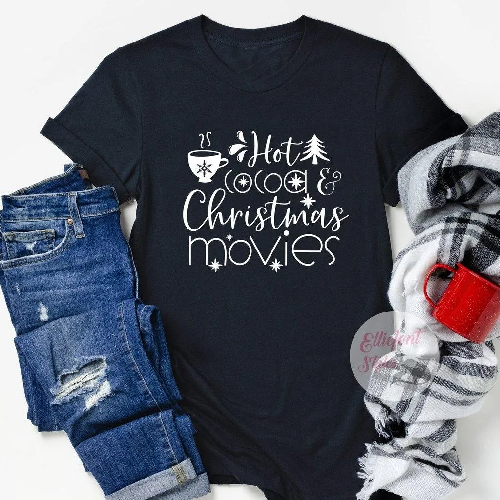 Hot Cocoa and Christmas Movies Shirts