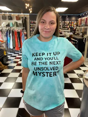 Keep It Up Tie Dye T-Shirt