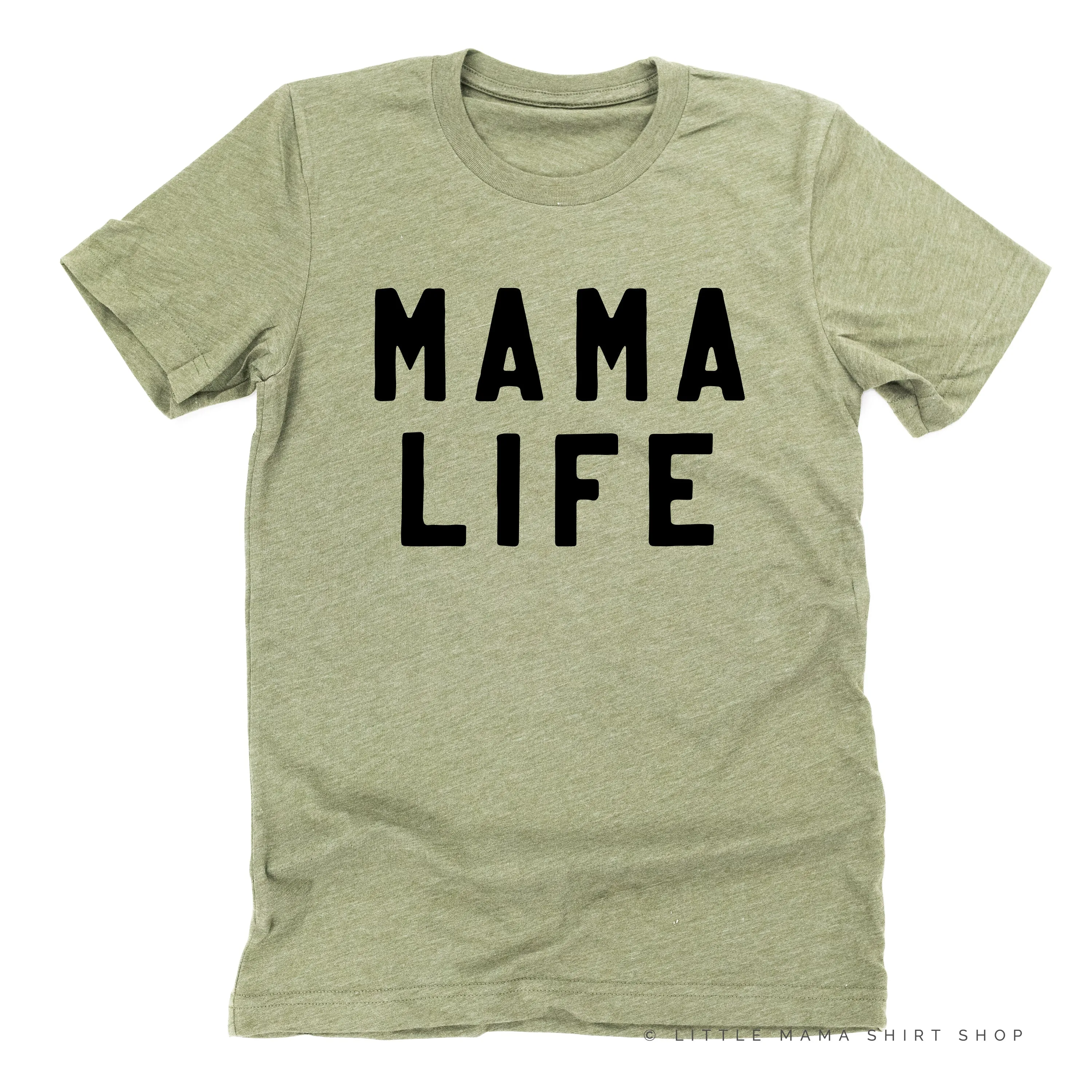 MAMA LIFE - (Block Font) - Unisex Tee