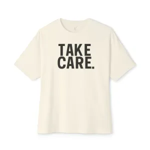 "Take Care" Unisex Oversized Boxy Tee