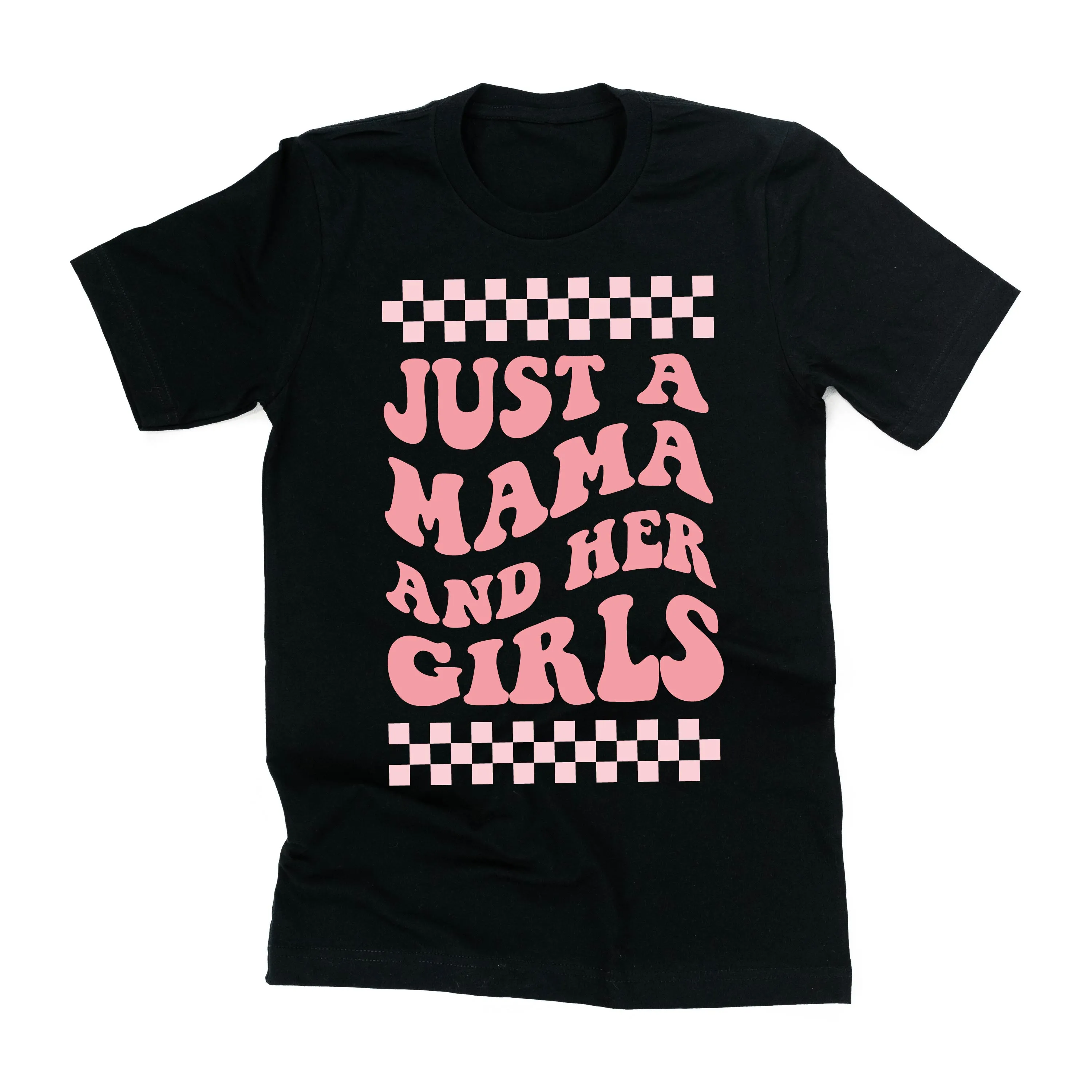THE RETRO EDIT - Just a Mama and Her Girls (Plural) - Unisex Tee