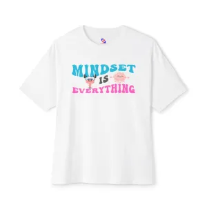 Unisex Oversized Boxy Tee "Mindset is Everything"